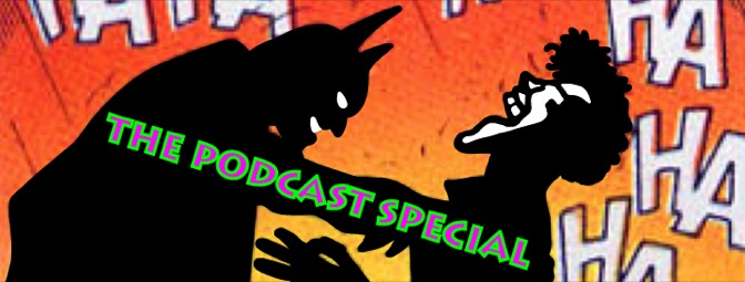 The Comics Fondle Podcast – 0x3 – Batman: The Killing Joke&nbsp;Special